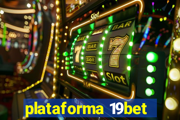 plataforma 19bet